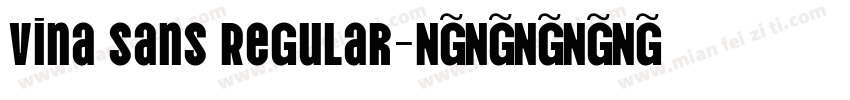 Vina Sans Regular字体转换